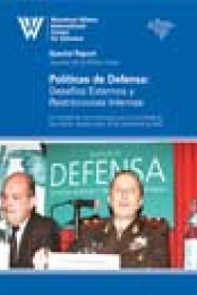 Pol&#237;ticas de Defensa: Desaf&#237;os Externos y Restricciones Internas