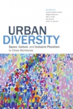 Urban Diversity: Space, Culture, and Inclusive Pluralism in Cities Worldwide