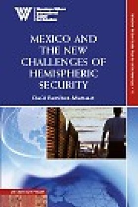 Mexico and the New Challenges of Hemispheric Security