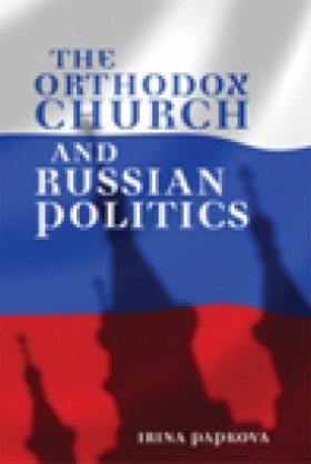 The Orthodox Church and Russian Politics