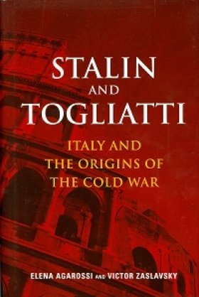 Stalin and Togliatti: Italy and the Origins of the Cold War