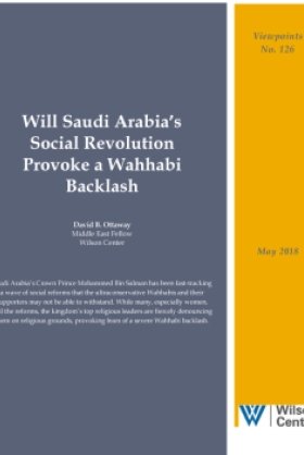 Will Saudi Arabia’s Social Revolution Provoke a Wahhabi Backlash?