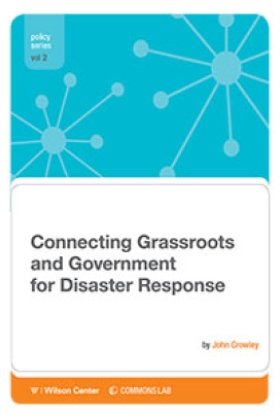 Connecting Grassroots and Government for Disaster Response