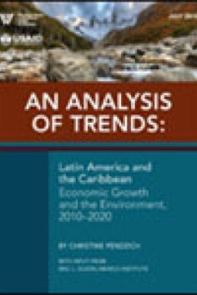 An Analysis of Trends: Latin America and the Caribbean Economic Growth and the Environment, 2010&#8211;2020