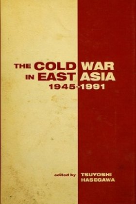 The Cold War in East Asia: 1945-1991