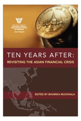 Ten Years After: Revisiting The Asian Financial Crisis