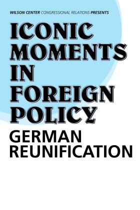 Iconic Moments in Foreign Policy: German Reunification 