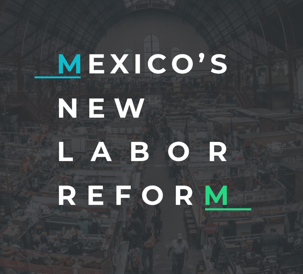 Infographic: Mexico's New Labor Reform
