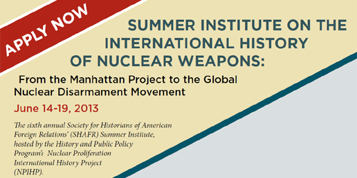Summer Institute on the International History of Nuclear Weapons