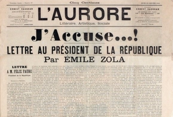  "I accuse...!" (J'accuse...!), open letter published on 13 January 1898 in the newspaper L'Aurore by French writer Émile Zola.