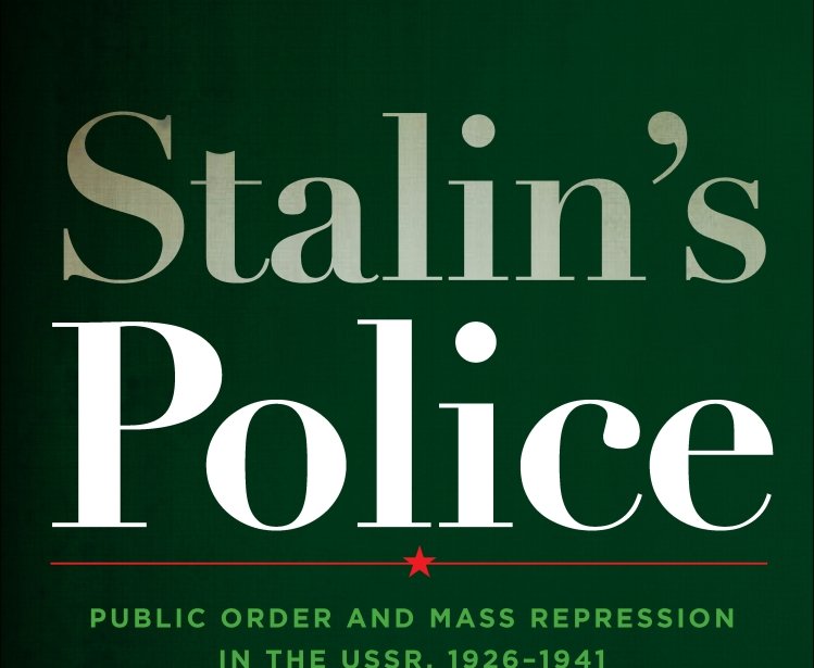 Stalin's Police: Public Order and Mass Repression in the USSR, 1926-1941 by Paul Hagenloh