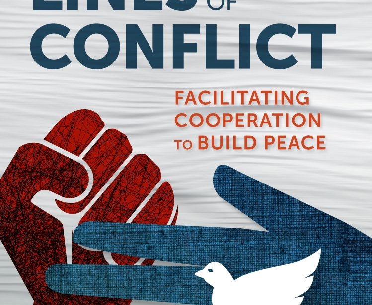 Across the Lines of Conflict: Facilitating Cooperation to Build Peace, edited by Michael Lund and Steve McDonald