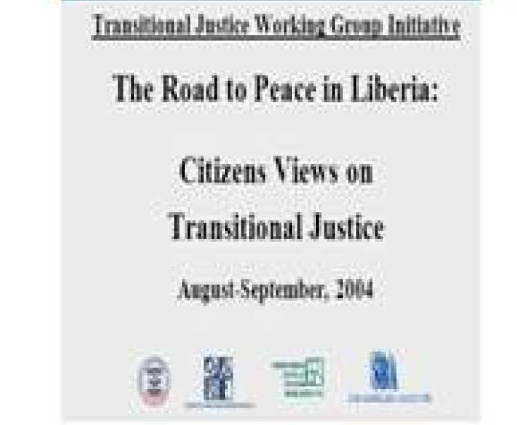 The Road to Peace in Liberia: Citizen Views of Transitional Justice