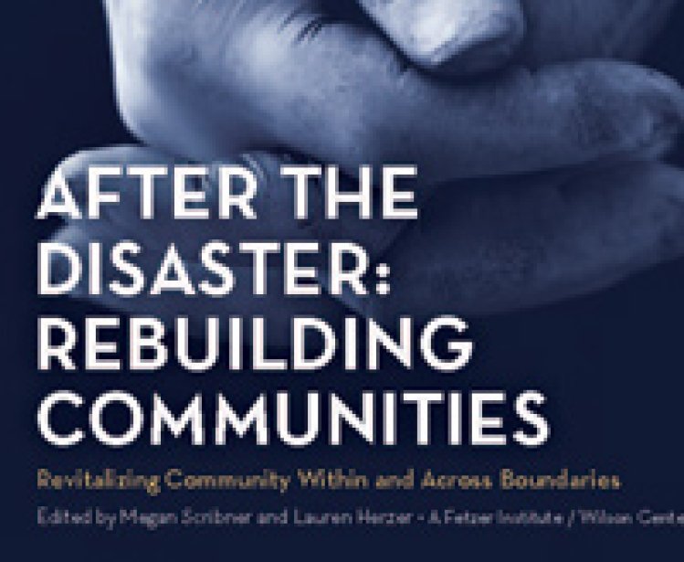 After the Disaster: Rebuilding Communities