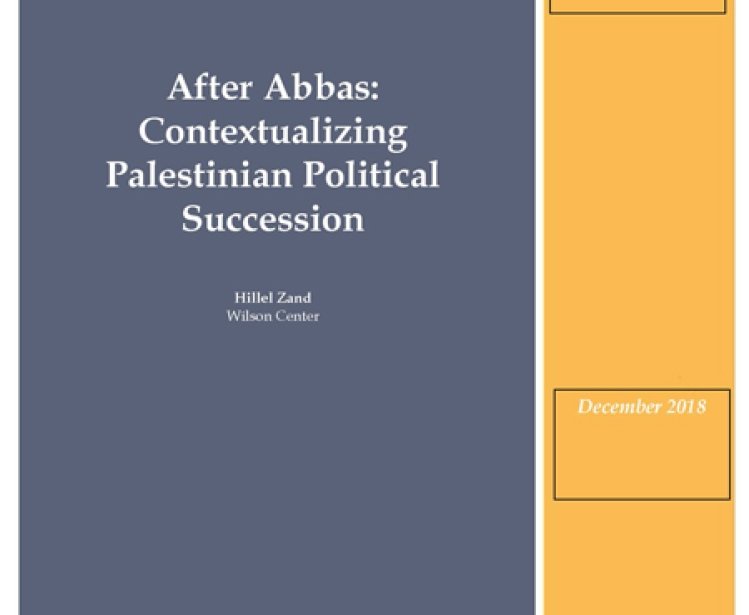 After Abbas: Contextualizing Palestinian Political Succession