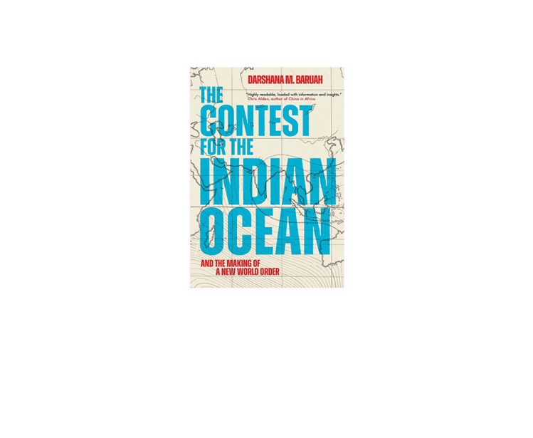 The Contest for the Indian Ocean And the Making of a New World Order