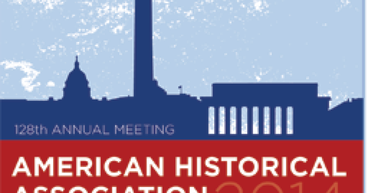 American Historical Association's 128th Annual Meeting | Wilson Center