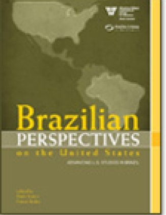 Brazilian Perspectives on the United States: Advancing U.S. Studies in Brazil