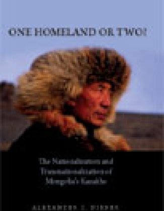 One Homeland or Two? The Nationalization and Transnationalization of Mongolia's Kazakhs