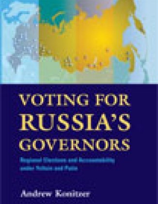 Voting for Russia's Governors: Regional Elections and Accountability under Yeltsin and Putin