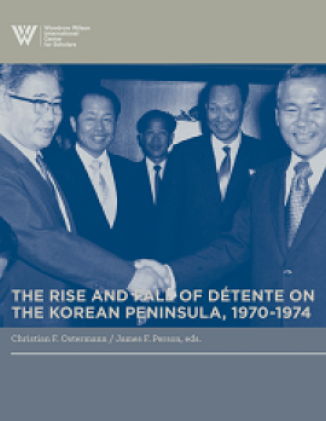 The Rise and Fall of Détente on the Korean Peninsula, 1970-1974
