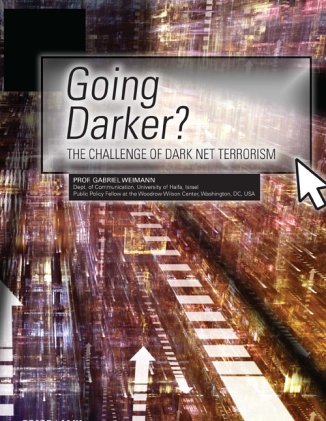 Going Darker? The Challenge of Dark Net Terrorism