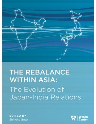 The Rebalance Within Asia: The Evolution of Japan-India Relations
