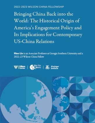 Bringing China Back into the World: The Historical Origin of America’s Engagement Policy and Its Implications for Contemporary US-China Relations