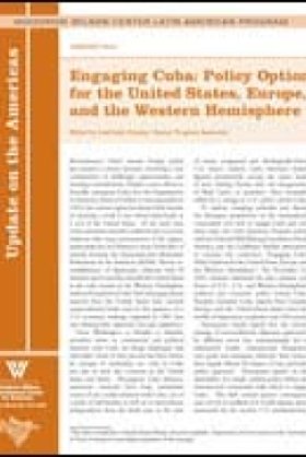 Engaging Cuba:  Policy Options for the United States, Europe, and the Western Hemisphere