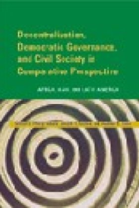 Decentralization, Democratic Governance, and Civil Society in Comparative Perspective: Africa, Asia, and Latin America