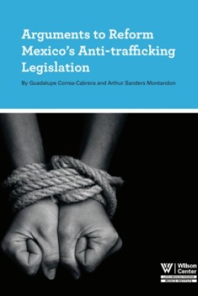 Arguments to Reform Mexico’s Anti-Trafficking Legislation