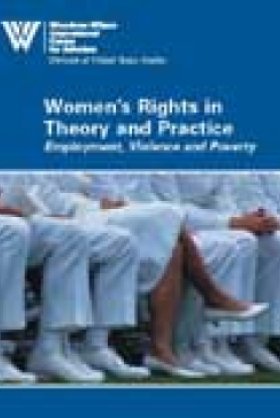 Women's Rights in Theory and Practice: Employment, Violence and Poverty